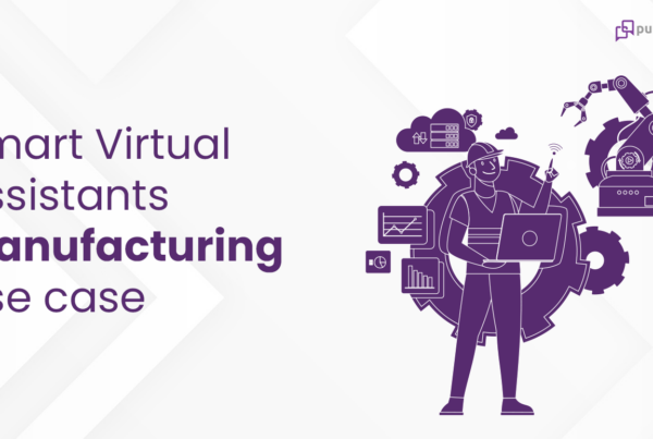 Smart Virtual Assistants Manufacturing Usecase