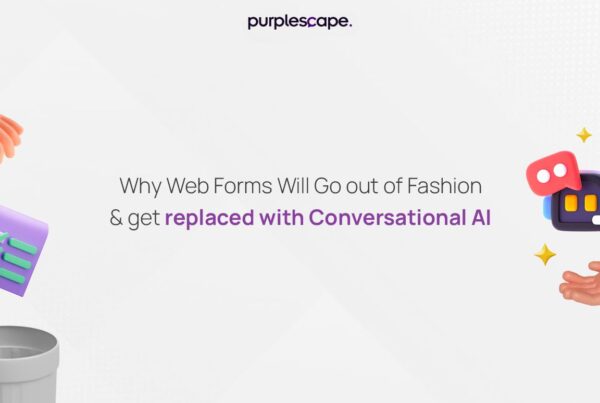 Web forms replaced with Conversational AI