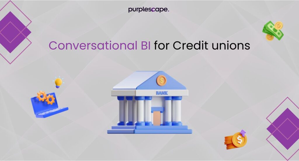 Conversational BI for Credit Unions