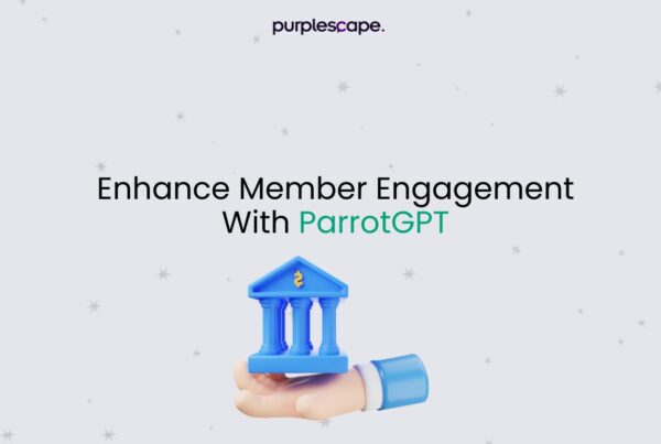 Credit Union Member Engagement with ParrotGPT